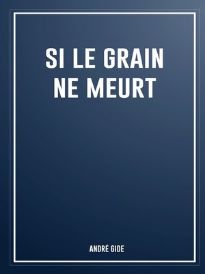 cover image of Si le grain ne meurt